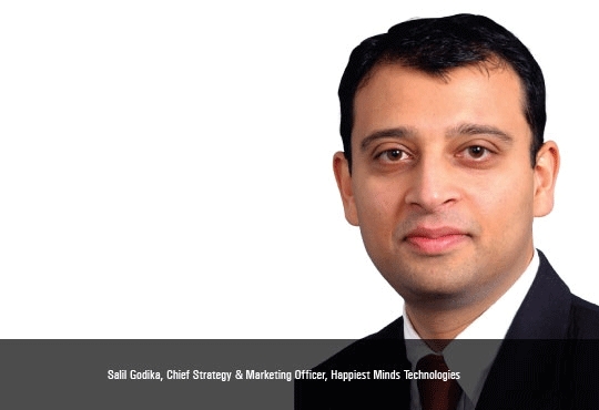 Salil Godika, Chief Strategy & Marketing Officer, Happiest Minds Technologies